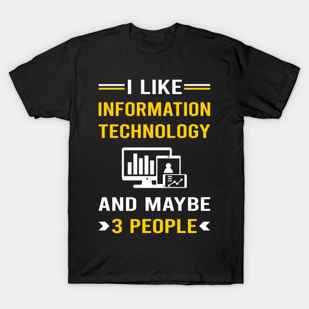 3 People Information Technology T-Shirt by Bourguignon Aror